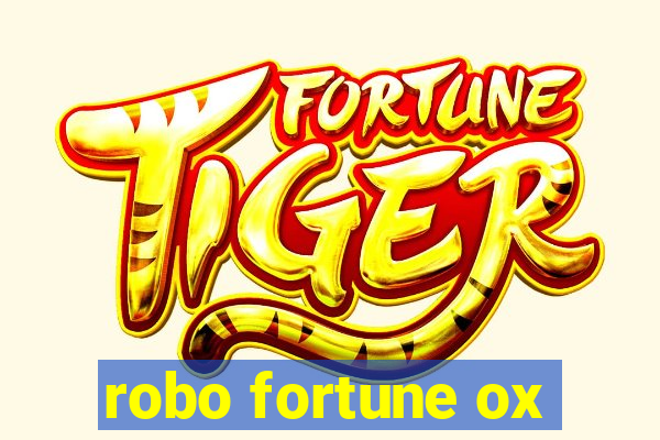 robo fortune ox